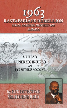 1963 RASTAFARIANS REBELLION CORAL GARDENS, MONTEGO BAY JAMAICA