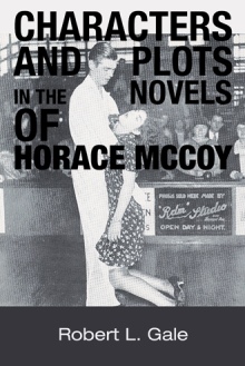 Characters and Plots in the Novels of Horace McCoy