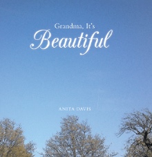 Grandma, It’s Beautiful