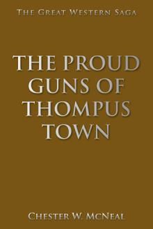 The Proud Guns of Thompus Town