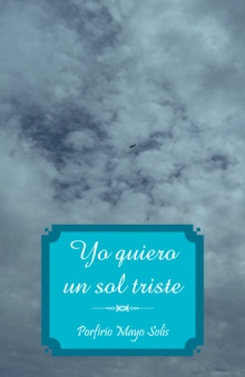 Yo quiero un sol triste