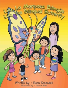 Lila, La Mariposa Bilingue/ Lila, The Bilingual Butterfly