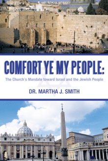 Comfort Ye My People: The Church's Mandate toward Israel and the Jewish People