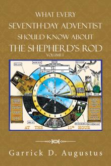 What Every Seventh-day Adventist Should Know about The Shepherd’s Rod