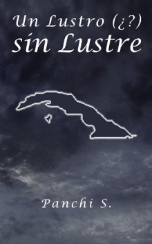 UN LUSTRO (¿?) SIN LUSTRE