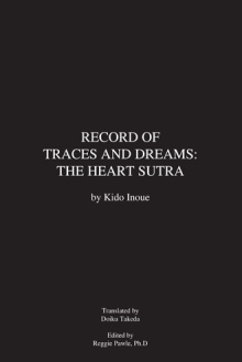 Record of Traces and Dreams: The Heart Sutra