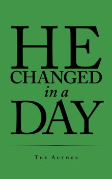 He changed in a Day