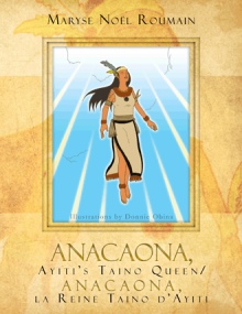 Anacaona, Ayiti's Taino Queen/Anacaona, La Reine Taino d'Ayiti