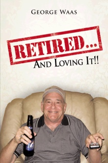 Retired... And Loving It!!