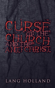 Curse of the Church and the Anti Christ