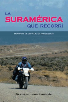 La Suramérica que Recorrí