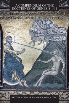 A Compendium of the Doctrines of Genesis 1-11