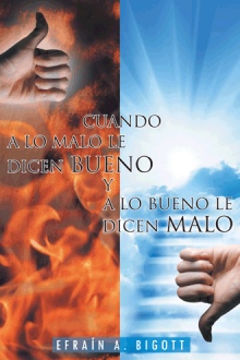Cuando a lo malo le dicen bueno y a lo bueno le dicen malo