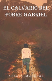 El calvario del pobre Gabriel