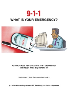 9-1-1   WHAT IS YOUR EMERGENCY?