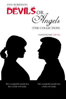 Devils or Angels (the Collection)