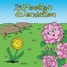 The Foolish Dandelion