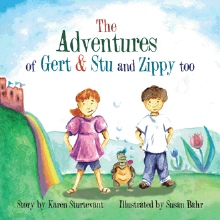 The Adventures of Gert & Stu and Zippy too