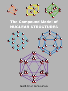 The Compound Model of NUCLEAR STRUCTURES
