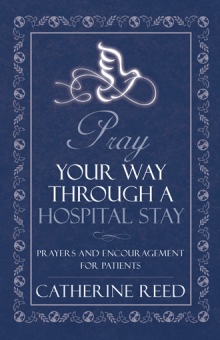 Pray Your Way through a Hospital Stay