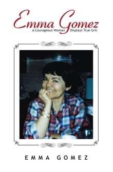 Emma Gomez: A Courageous Woman Displays True Grit