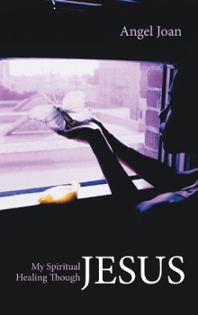 My Spiritual Healing Though Jesus