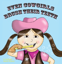 Even Cowgirls Brush Their Teeth