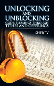 Unlocking and Unblocking God's Blessings Through Tithes and Offerings