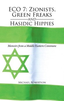 Eco 7: Zionists, Green Freaks and Hasidic Hippies
