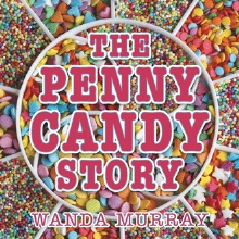 The Penny Candy Story