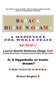 BARACK HUSSEIN OBAMA - A Messenger for World Peace