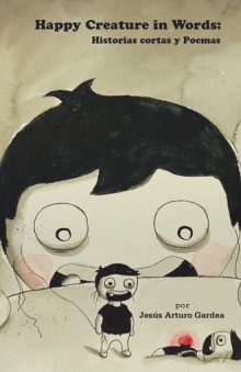 Happy Creature in Words: Historias cortas y Poemas