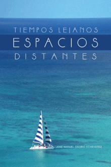 Tiempos lejanos, Espacios distantes