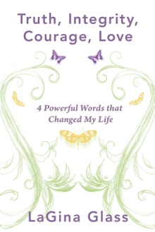 Truth, Integrity, Courage, Love