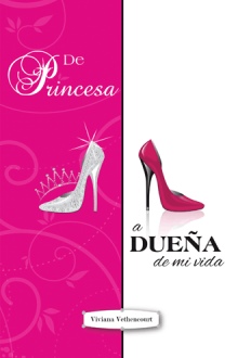 De Princesa a Dueña de Mi Vida