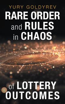 RARE ORDER and RULES in CHAOS of LOTTERY OUTCOMES