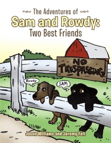 The Adventures of Sam and Rowdy: Two Best Friends