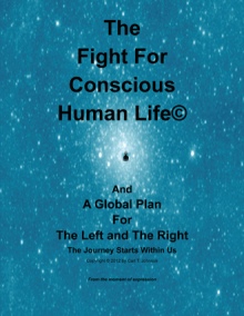 The Fight for Conscious Human Life
