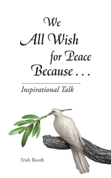 We All Wish for Peace Because . . .