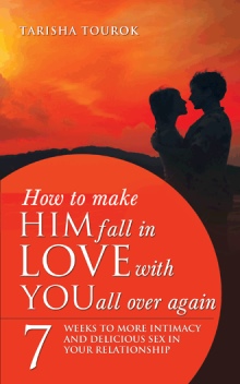How to Make Him Fall in Love with You All Over Again