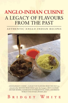 ANGLO-INDIAN CUISINE – A LEGACY OF FLAVOURS FROM THE PAST