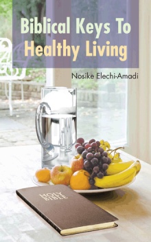 Biblical Keys To Healthy Living