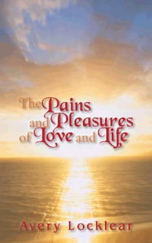 The Pains and Pleasures of Love and LIfe