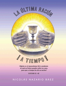 LA ÚLTIMA RACIÓN... ¡A TIEMPO!
