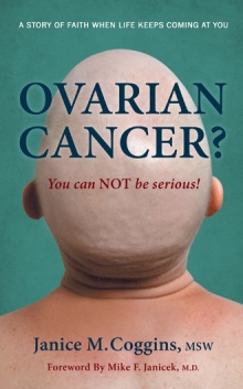 Ovarian Cancer? You can NOT be serious!