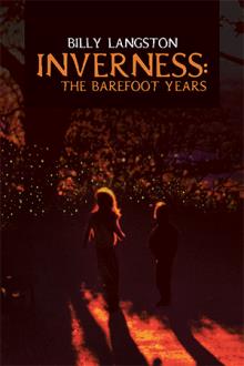 Inverness: The Barefoot Years