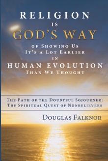 Religion Is God’s Way of Showing Us It’s a Lot Earlier in Human Evolution Than We Thought