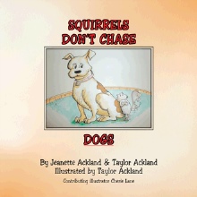 Squirrels Don't Chase Dogs