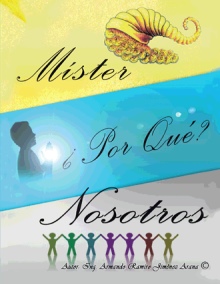 Míster, ¿Por qué nosotros?