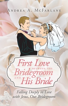 First Love between the Bridegroom and His Bride